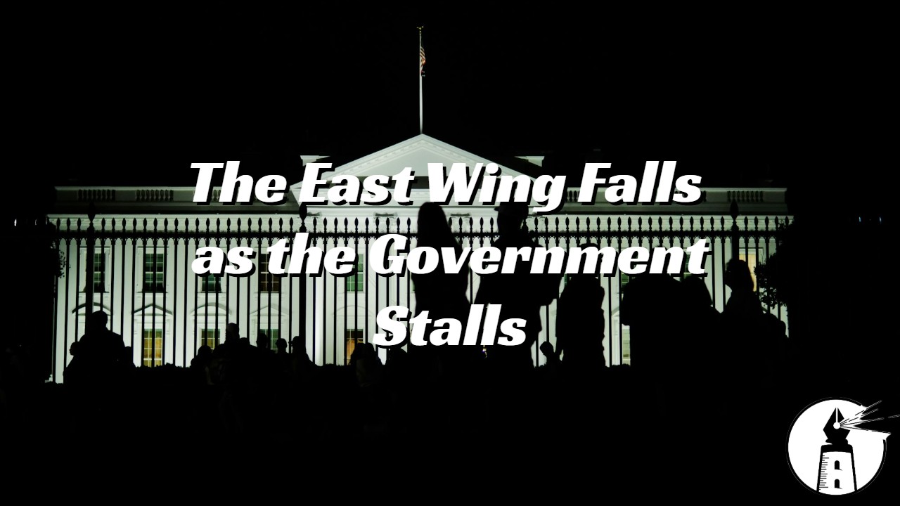 Ballroom Politics: The East Wing Comes Down