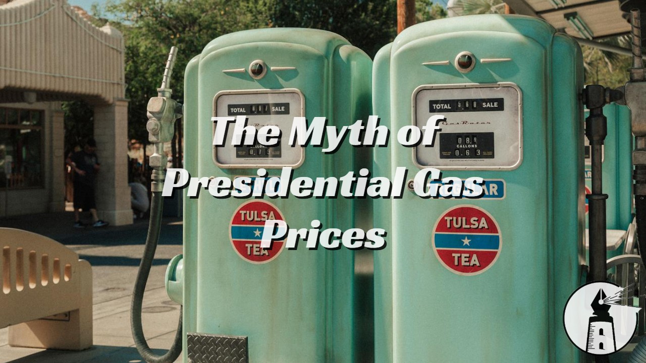 Why Presidents Don’t Control Gas Prices