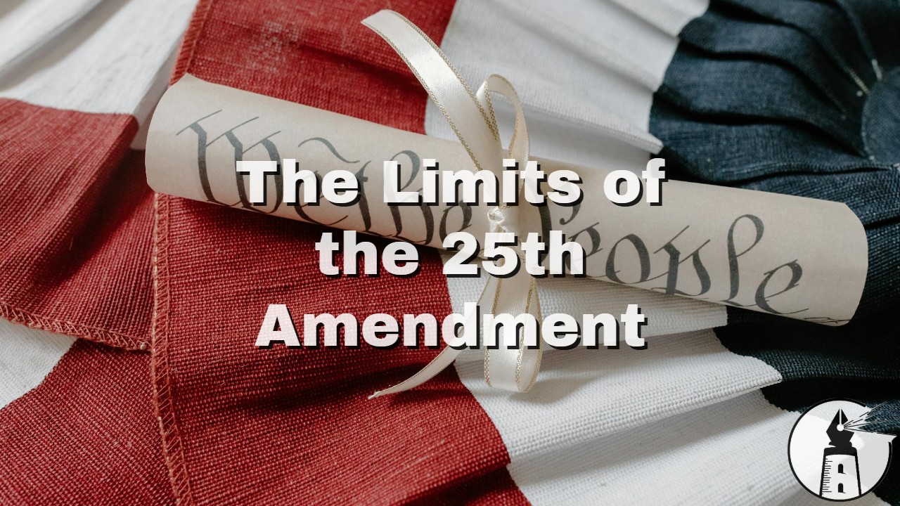 Understanding the 25th Amendment